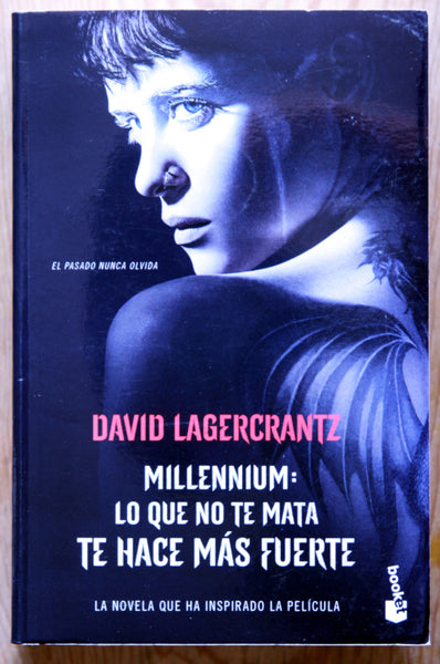 Millennium: Lo que no te mata te hace más fuerte. El pasado nunca olvida.