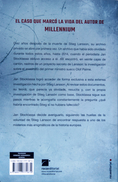 Stieg Larsoon. El Legado. Las claves ocultas del asesinato de Olof Palme.