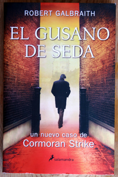 El gusano de seda. Un nuevo caso de Cormoran Strike.