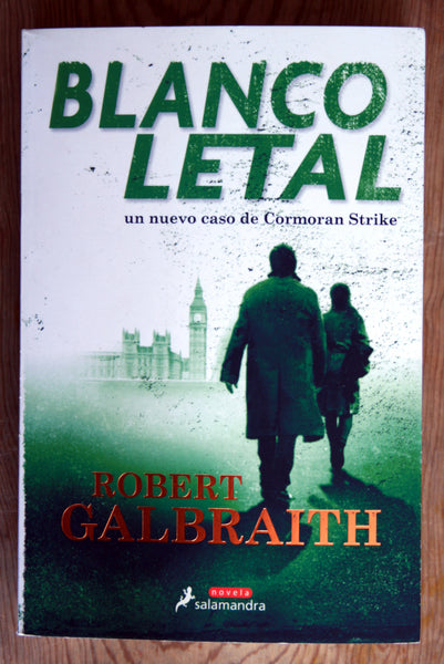 Blanco letal. Un nuevo caso de Cormoran Strike.