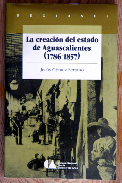 La creación del estado de Aguascalientes