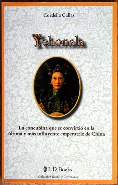 Yehonala. La concubina que se conritió en la última y más influyente emperatriz de China.