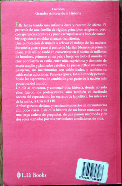 J. F. Kennedy y Marilyn Monroe. El romance que incomodó al poder