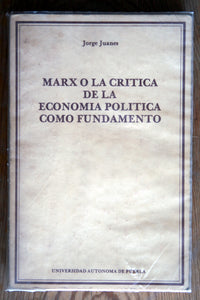 Marx o la crítica de la economía política como fundamento