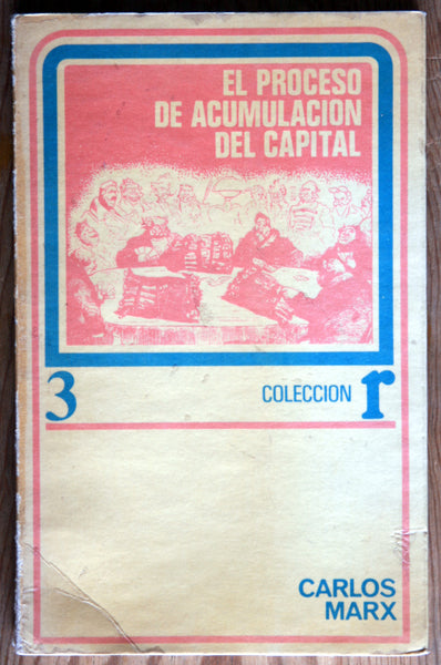 El proceso de acumulación del capital