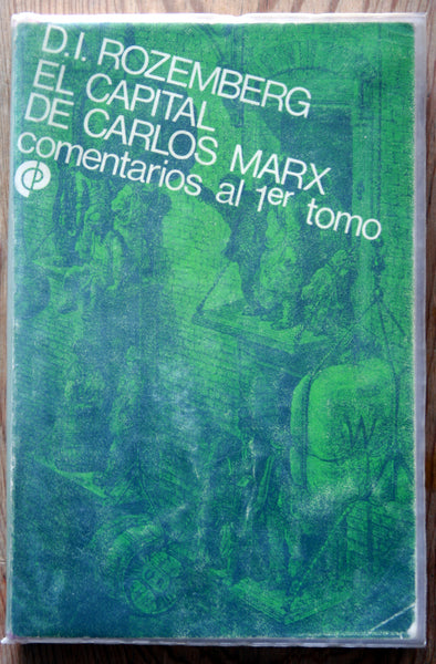 El capital de Carlos Marx. Comentarios al 1er tomo