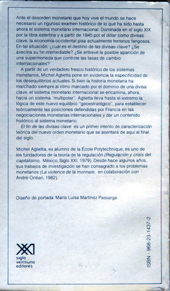 El fin de las divisas clave. Ensayo sobre la moneda internacional.