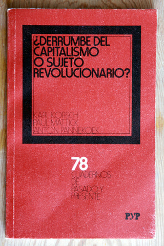 ¿Derrumbe del capitalismo o sujeto revolucionario?