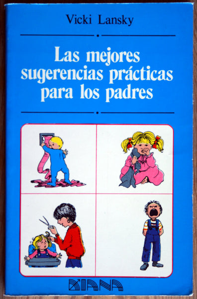 Las mejores sugerencias prácticas para los padres