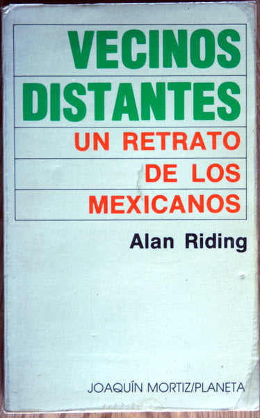 Vecinos distantes. Un retrato de los mexicanos.