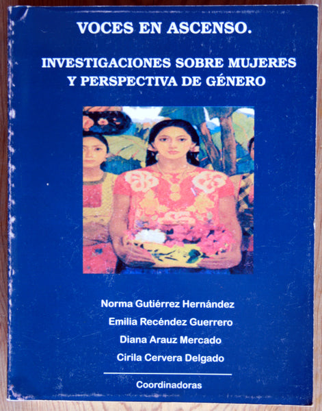 Voces en ascenso. Investigaciones sobre mujeres y perspectiva de género