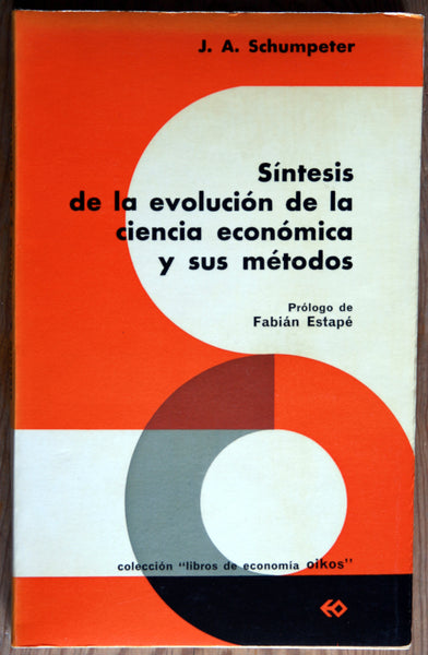 Síntesis de la evolución de la ciencia económica y sus métodos