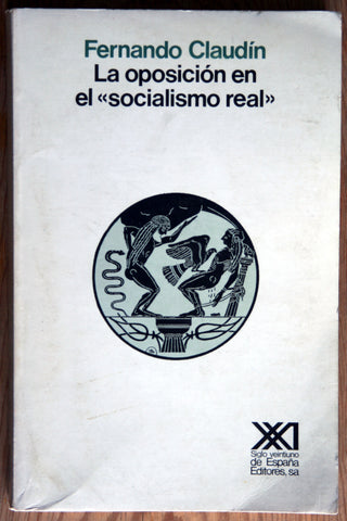 La oposición en el "socialismo real"