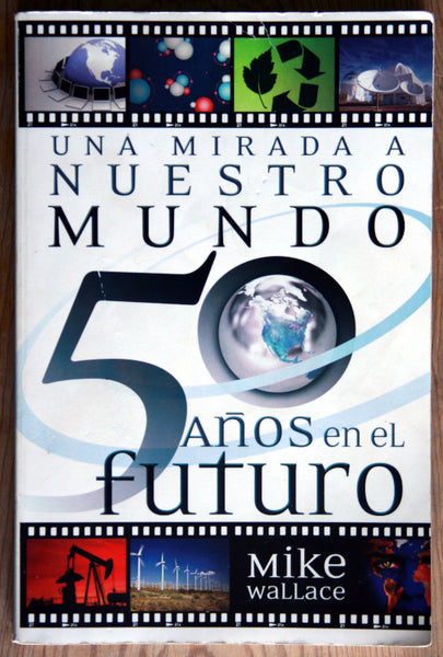 Una mirada a nuestro tiempo. 50 años en el futuro