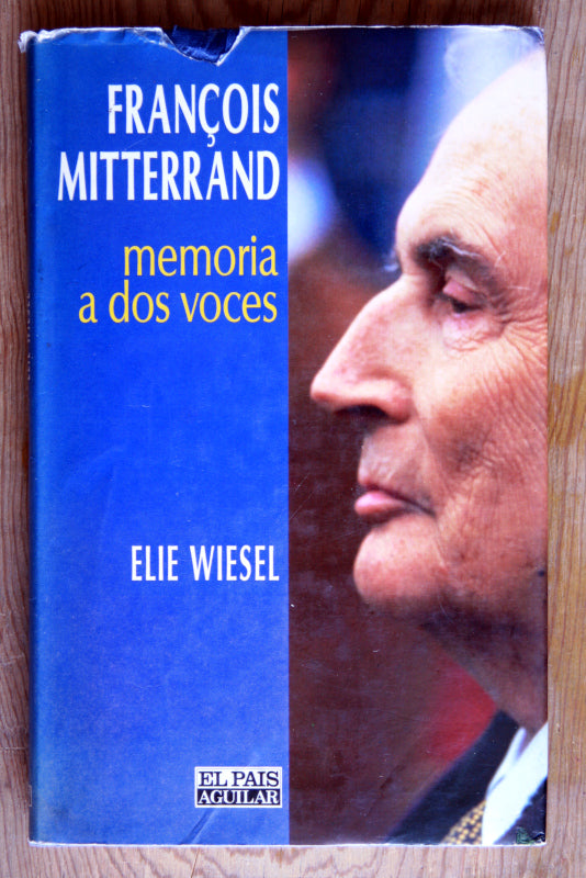 François Mitterrand, memoria a dos voces