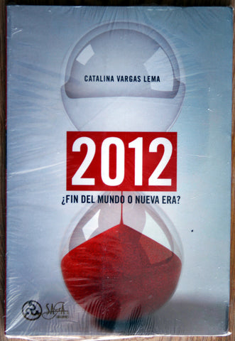 2012, ¿Fin del mundo o nueva era?