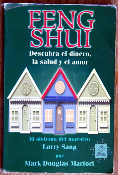 Feng-shui. Descubra el dinero, la salud y el amor