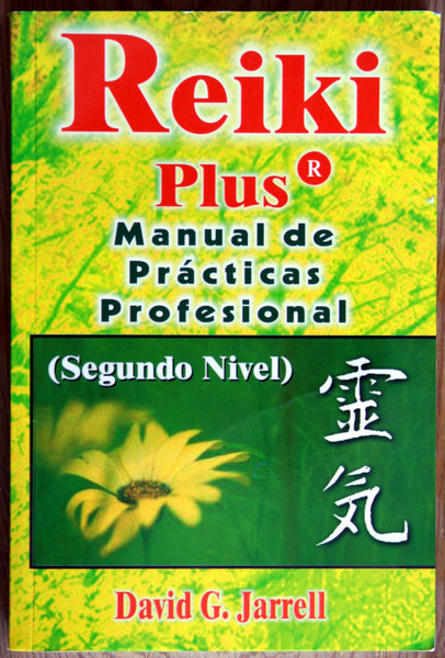 Reiki plus. Manual de prácticas profesional
