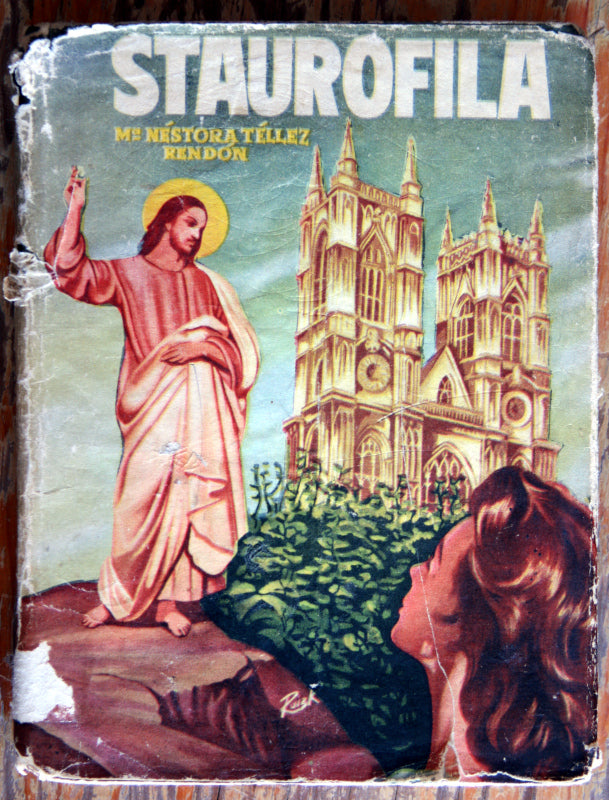 Staurofila. Precioso cuento alegórico. Parábola en que se simbolizan con el alma devota los amores de Jesucristo.