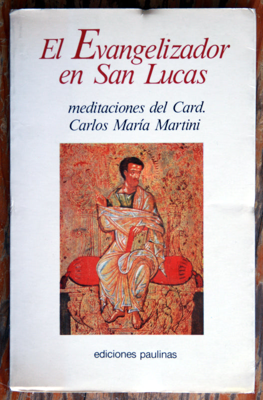 El evangelizador en San Lucas, meditaciones del Card.