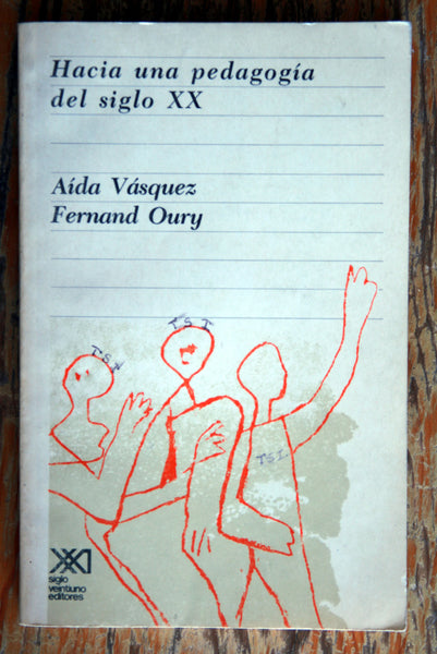 Hacia una pedagogía del siglo XX