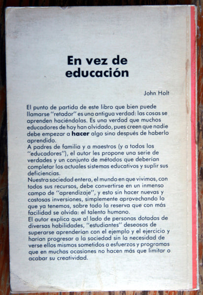 En vez de educación. Cómo ayudar a la gente a hacer mejor las cosas.