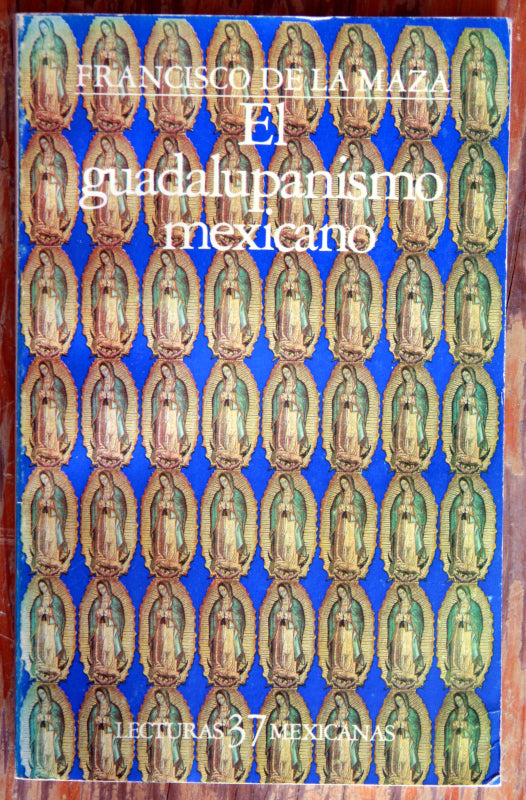 El guadalupanismo mexicano