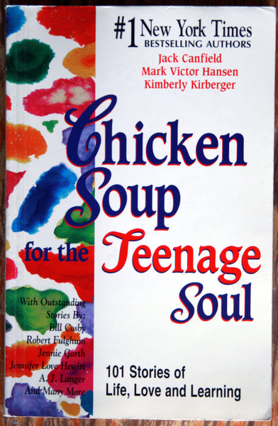 Chicken soup for the teenage soul. 101 stories of life, love and learning
