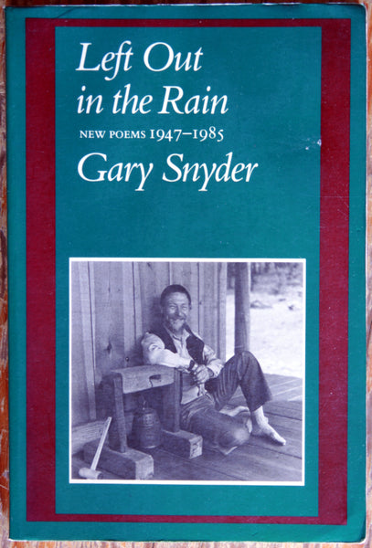 Left Out in the Rain. New poems 1947-1985