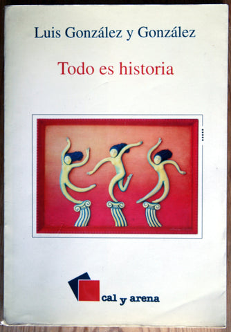 Todo es historia