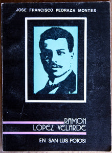 Ramón López Velarde en San Luis Potosí