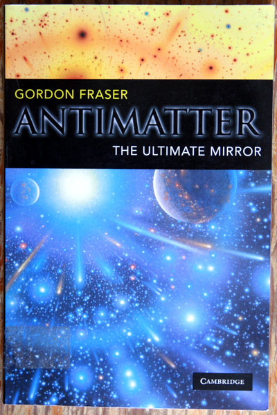 Antimatter. The ultimate mirror
