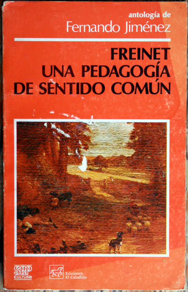 Freinet. una pedagogía de sentido común