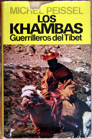 Los Khambas. Guerrilleros del Tíbet.