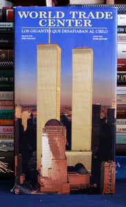 World trade center, Los gigantes que desafiaban al cielo