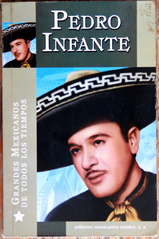 Pedro Infante. Nadie como él