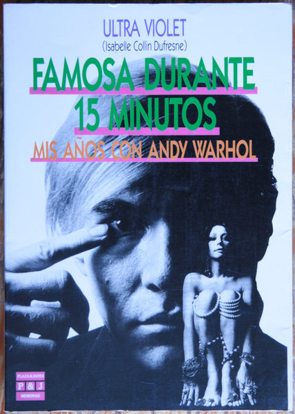 Famosa Durante 15 Minutos - Mis Años con Andy Warhol