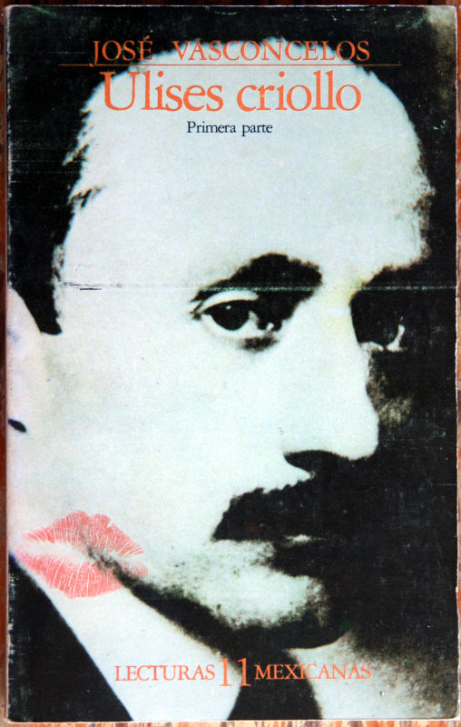 Ulises criollo (Primera parte)