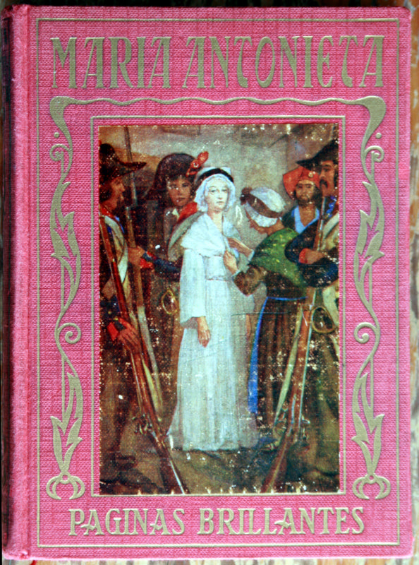 María Antonieta. La trágica vida de la reina de Francia