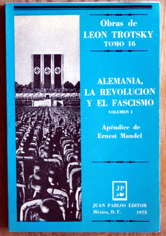 Alemania, la revolución y el fascismo. Vol I. Obras de León Trotsky. Tomo 16