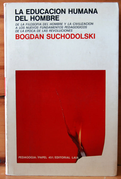 La educación humana del hombre. De la filosofía del hombre y la civilización a los nuevos fundamentos pedagógicos de la época de las revoluciones.