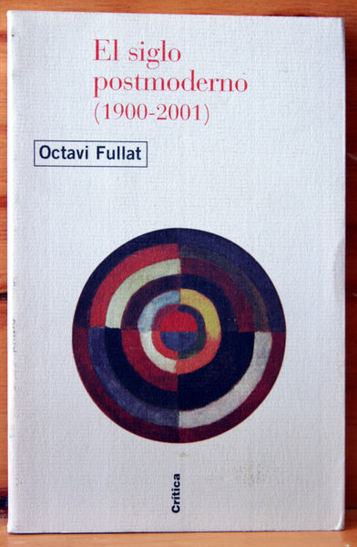 El siglo postmoderno (1900-2001)