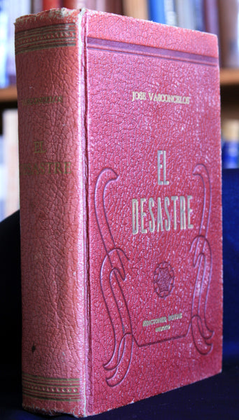 El desastre. Tercera parte del Ulises Criollo. Continuación de La tormenta.