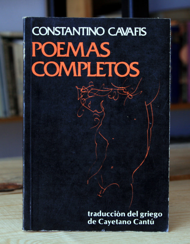 Poemas completos. Traducción del griego de Cayetano Cantú.