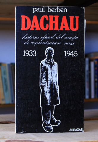 Dachau 1933-1945. Historia oficial del campo de concentración nazi