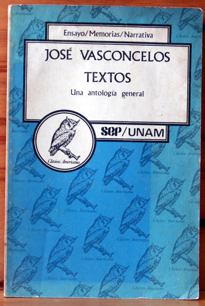 Textos. Una antología general. (Ensayos, Memorias, Narrativa)