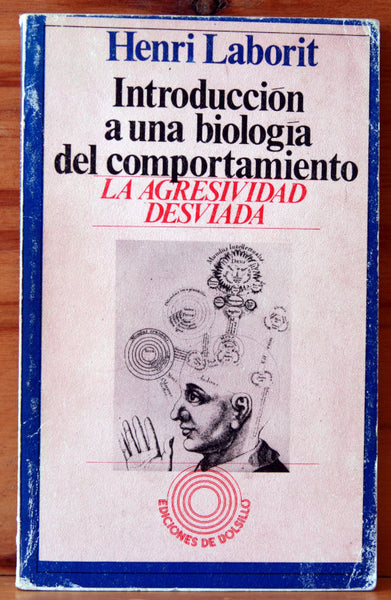 Introducción a una biología del comportamiento. La agresividad desviada.