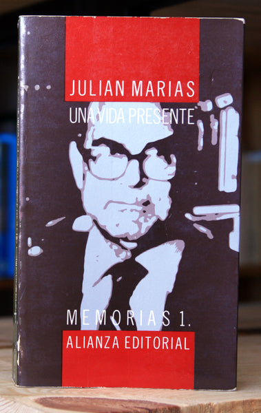 Julián Marías. Una vida presente. Memorias tomos 1, 2, 3.