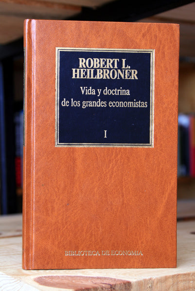 Vida y doctrina de los grandes economistas. Tomos I y II