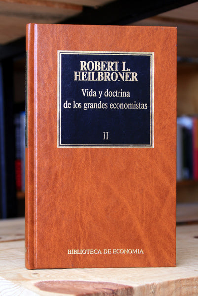 Vida y doctrina de los grandes economistas. Tomos I y II